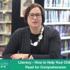 Literacy – How to Help Your Child Read for Comprehension