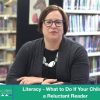 Literacy – What to Do If Your Child is a Reluctant Reader