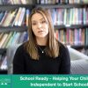 School Ready – Helping Your Child Be Independent to Start School