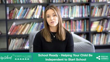 School Ready – Helping Your Child Be Independent to Start School