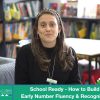 School Ready – How to Build Early Number Fluency & Recognition