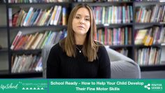 School Ready – How to Help Your Child Develop Their Fine Motor Skills